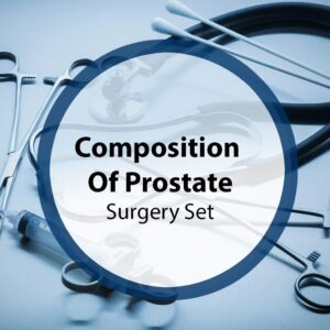Composition Of Prostate Surgery Set