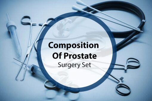 Composition Of Prostate Surgery Set