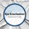 Eye enucleation instrument set for ophthalmic surgery, including precision stainless steel forceps, scissors, and retractors used in eye removal procedures.