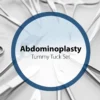 Abdominoplasty Tummy Tuck Set